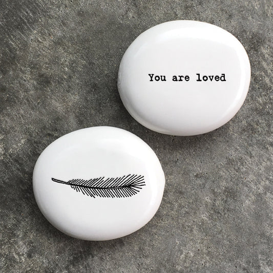 'You are Loved' Porcelain Pebble
