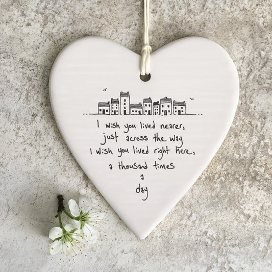 'Wish you lived nearer' Porcelain Wobbly Heart