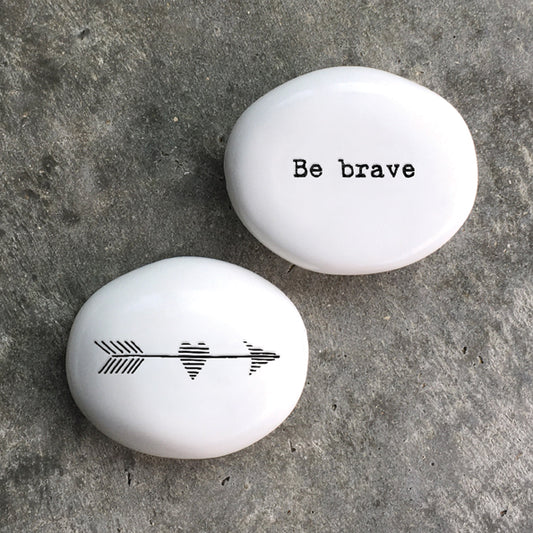 'Be Brave' Porcelain Pebble