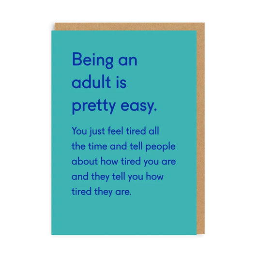Being An Adult Is Pretty Easy.