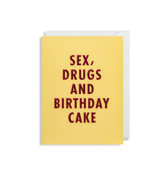 Sex, Drugs and Birthday Cake